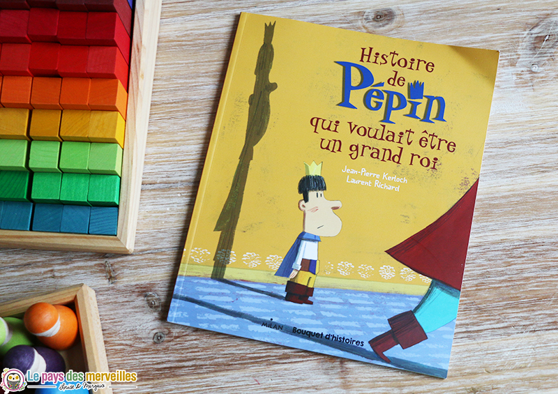 histoire de pepin qui voulait etre un grand roi