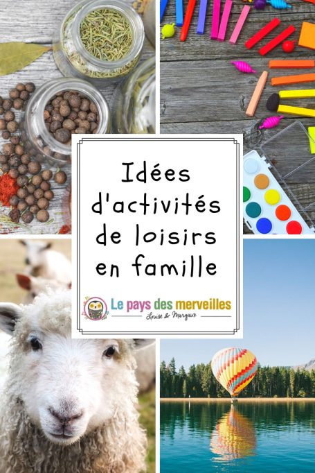 idées d'activités de loisirs à faire en famille