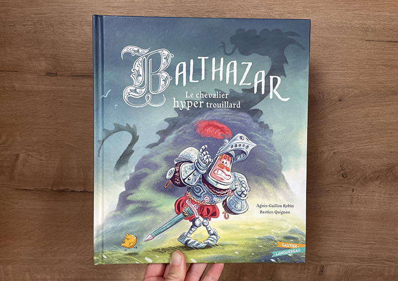 livre enfant Balthazar le chevalier hyper trouillard