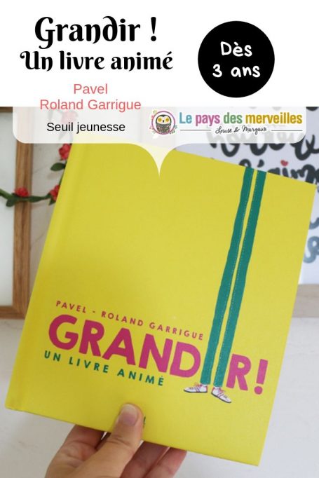 Grandir, un livre animé aux éditions Seuil Jeunesse