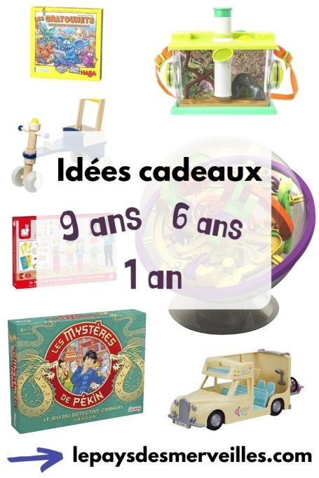 Idées cadeaux 9 ans 6 ans et 1 an