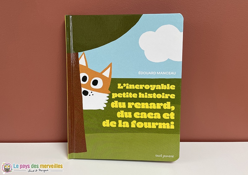 L'incroyable petite histoire du renard, du caca et de la fourmi d'Edouard Manceau