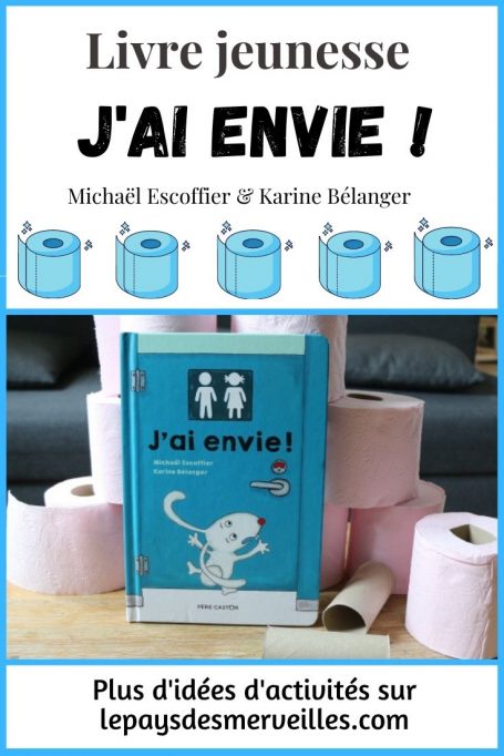 J'ai envie ! Un livre jeunesse de Michaël Escoffier et Karine Bélanger